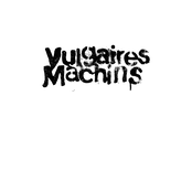 Et Même Si by Vulgaires Machins