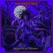 The Hazytones II: Monarchs of Oblivion