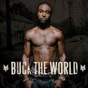 Young Buck: Buck The World