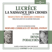 Lucrèce / La Naissance des choses (Suivi d'un entretien entre Bernard Combeaud et Michel Onfray)