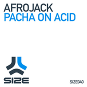 Pacha On Acid by Afrojack
