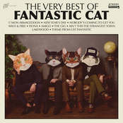 Fantastic Cat: The Very Best of Fantastic Cat