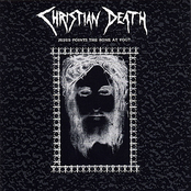 Christian Death: Jesus Points the Bone at You?