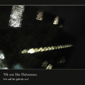 We are like Fishermen (2009)