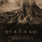 Trunk (Clara Kindle & Mortis Tobias)