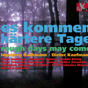 Es kommen härtere Tage (Rough Days May Come)