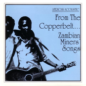 From The Copperbelt... Zambian Miners' Songs