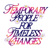 temporary people for timeless changes