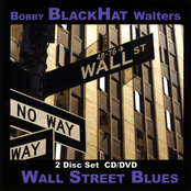 Bobby Blackhat Walters: Wall Street Blues