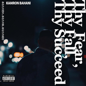 Kamron Bahani: Thy Fear, Thy Fall, Thy Succeed