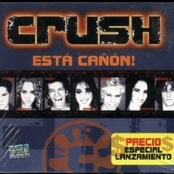 Crush - Está Cañón!