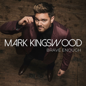 Mark Kingswood: Brave Enough