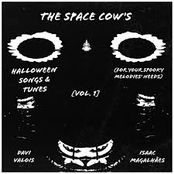 The Space Cow's Halloween Songs & Tunes (Vol.1) [For Your Spooky Melodies' Needs]