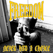 Freedom: Never Had A Choice