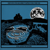 Devon Folklore Tapes Volume III - Inland Water