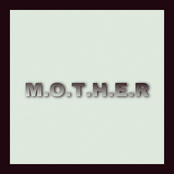 M.O.T.H.E.R