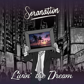 Seranation: Livin' the Dream