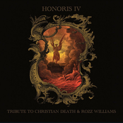 Honoris IV Tribute To Christian Death & Rozz Williams