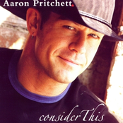 Aaron Pritchett: Consider This