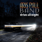Aris Paul Band: Drive All Night