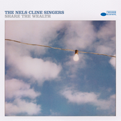 Nels Cline: Share The Wealth