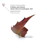 Gesualdo: O dolce mio tesoro. Madrigali a cinque voci, Libro sesto (1611)