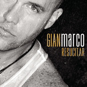 Gian Marco: Resucitar