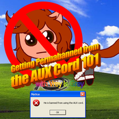 Getting Permabanned from the AUX Cord 101