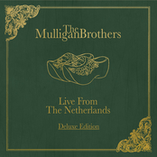 The Mulligan Brothers: The Mulligan Brothers Live from the Netherlands (Deluxe Edition)