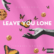LEAVE YOU LONE