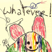 Whatever!