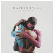 Hayden James: Just Friends