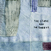 The Static and the Swerve