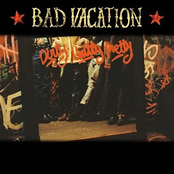 Bad Vacation: Dirty, Gritty, Pretty