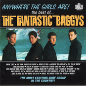 Anywhere The Girls Are by The Fantastic Baggys