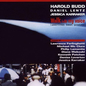 Harold Budd/daniel Lentz/jessica Karraker