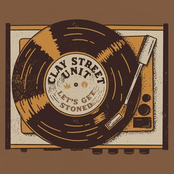 Clay Street Unit: Let's Get Stoned