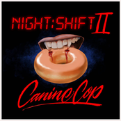 NIGHT:SHIFT II: Canine Cop