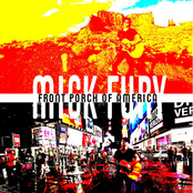 Mick Fury: Front Porch of America