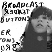 Tender Buttons by Broadcast