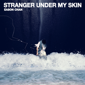 Eason Chan: Stranger Under My Skin