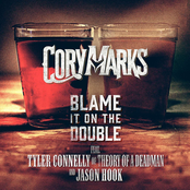 Cory Marks: Blame It On The Double (feat. Tyler Connolly of Theory of a Deadman & Jason Hook)