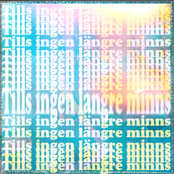 Tills ingen längre minns