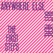 Anywhere Else But Here by The First Steps