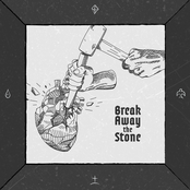 Break Away the Stone