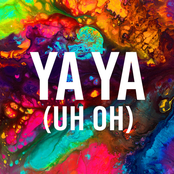 Ya Ya (Uh Oh)