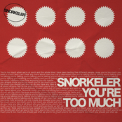 Snorkeler: You're Too Much