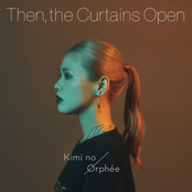 Then, the Curtains Open