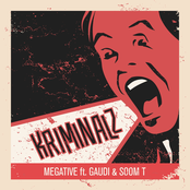 Megative: Kriminalz feat Soom T & Gaudi