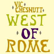 West Of Rome by Vic Chesnutt